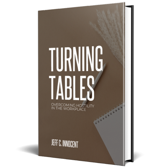 Turning Tables: Overcoming Hostility in the Workplace