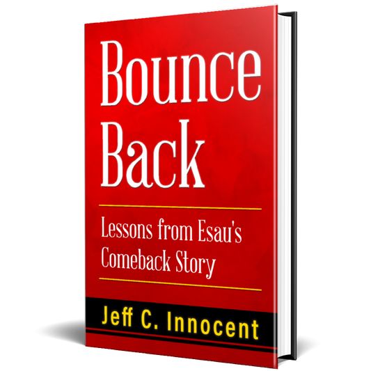 Bounce Back: Lessons from Esau's comeback story